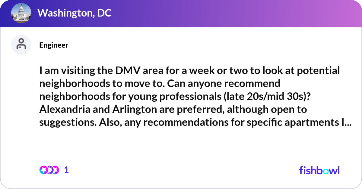 I am visiting the DMV area for a week or two to lo... | Fishbowl
