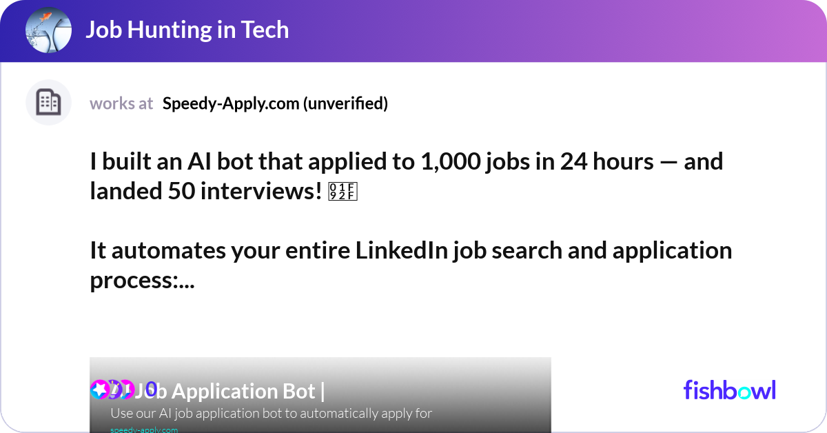 I built an AI bot that applied to 1,000 jobs in 24... | Fishbowl