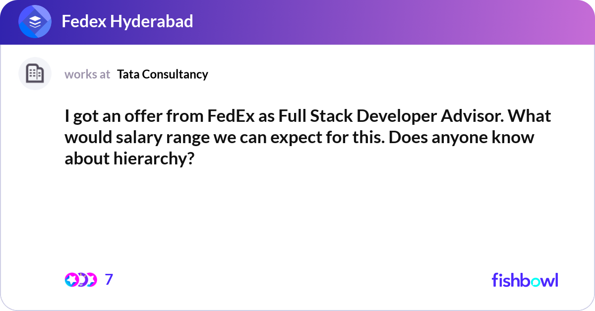 I got an offer from FedEx as Full Stack Developer ... | Fishbowl