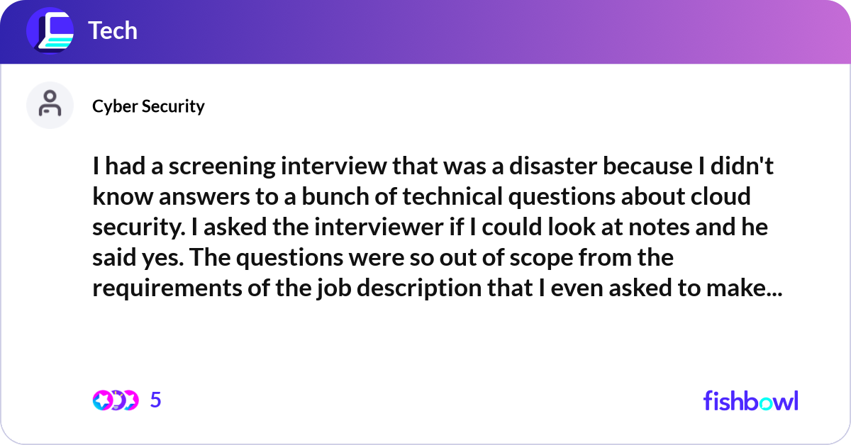I had a screening interview that was a disaster be... | Fishbowl