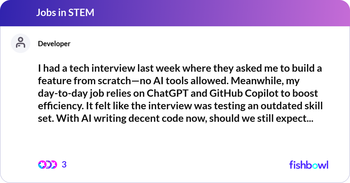 I had a tech interview last week where they asked ... | Fishbowl