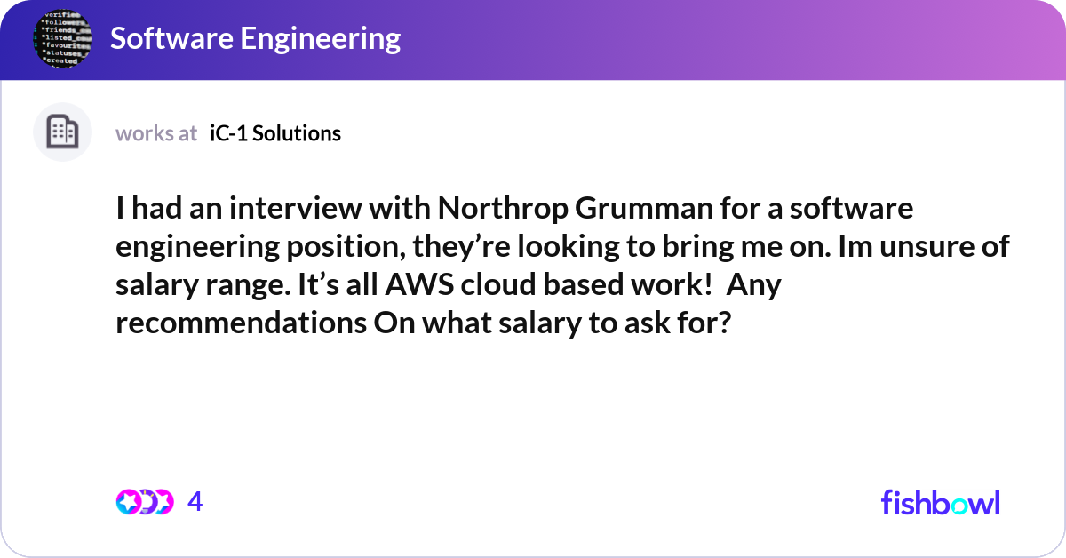 I had an interview with Northrop Grumman for a sof... | Fishbowl