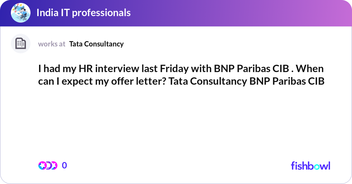 I had my HR interview last Friday with BNP Paribas... | Fishbowl