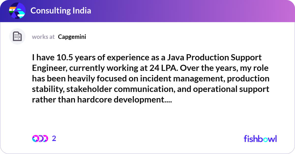Java Production Support I have 10.5 years of experience as a Java Producti... | Fishbowl