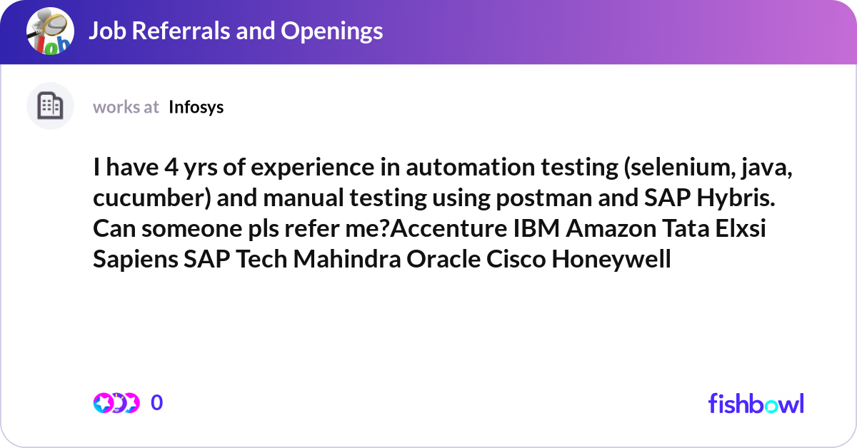 I have 4 yrs of experience in automation testing (... | Fishbowl