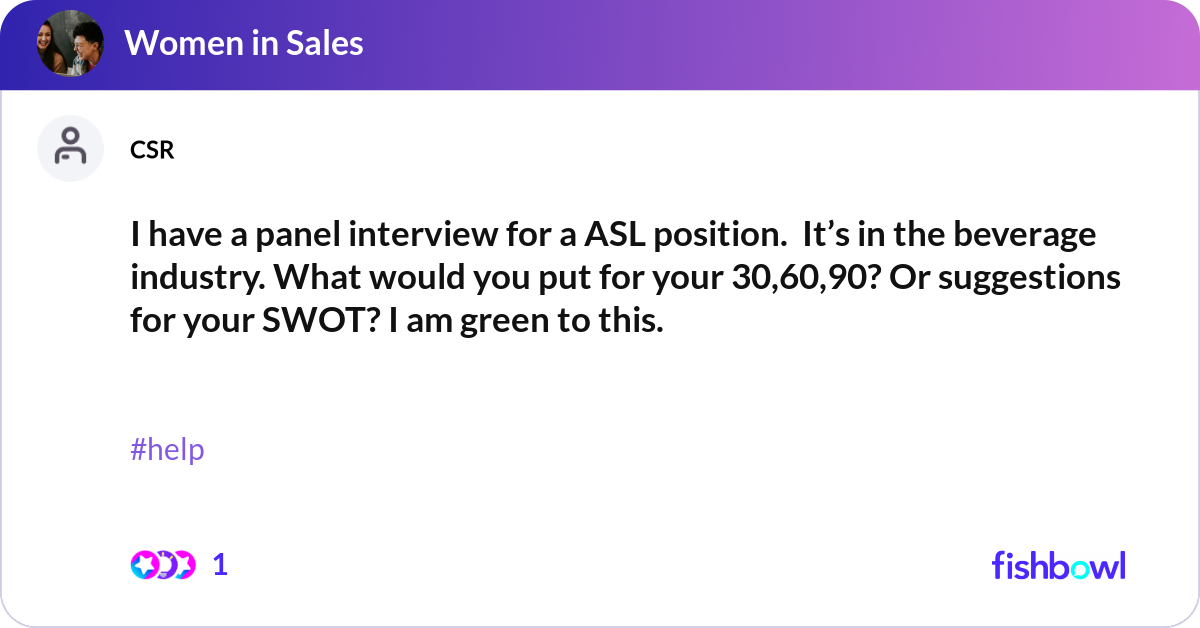 I have a panel interview for a ASL position. It’s... | Fishbowl
