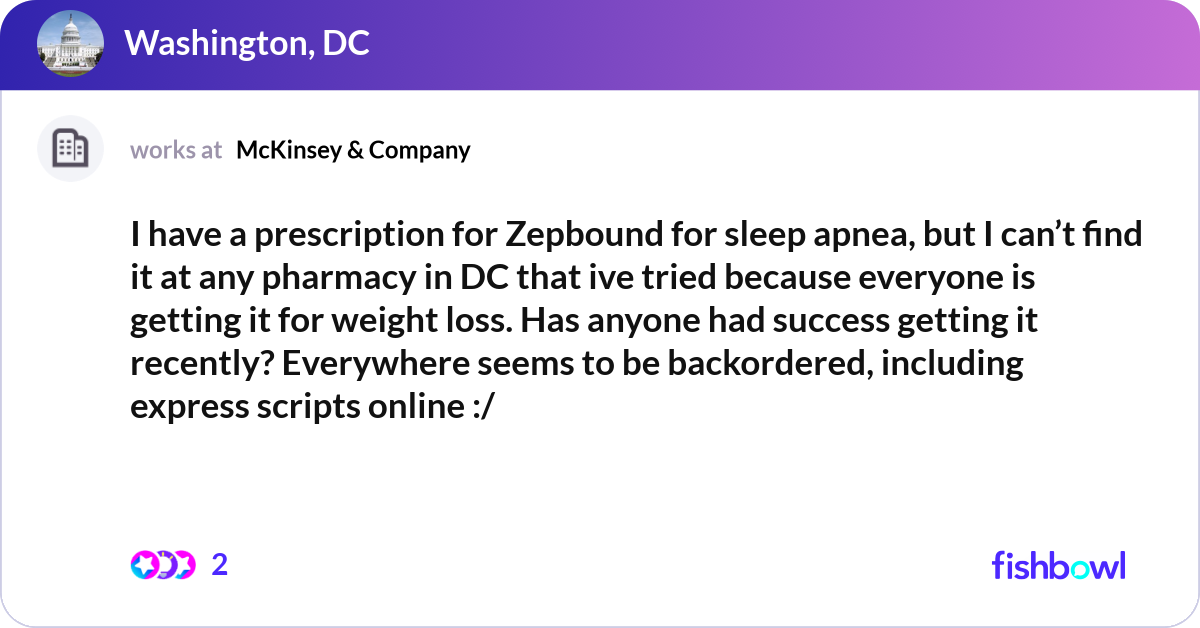 I have a prescription for Zepbound for sleep apnea... | Fishbowl