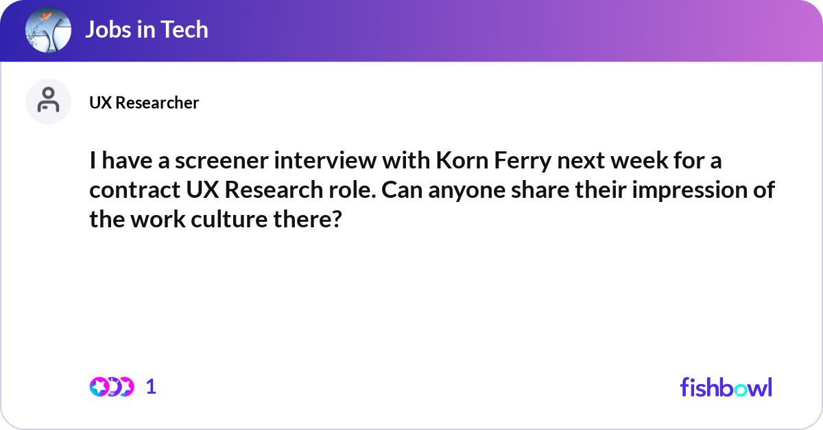 I have a screener interview with Korn Ferry next w... | Fishbowl