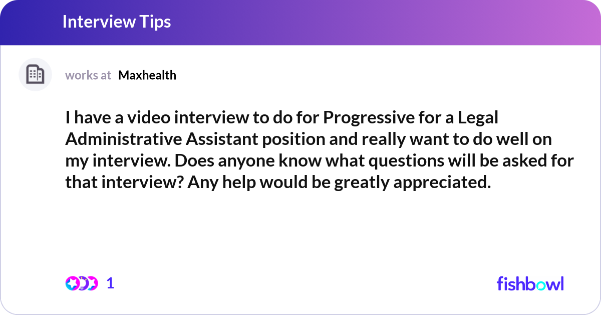 Progressive Email Interview I have a video interview to do for Progressive for... | Fishbowl