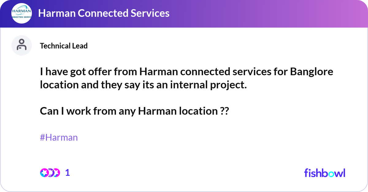I have got offer from Harman connected services fo... | Fishbowl