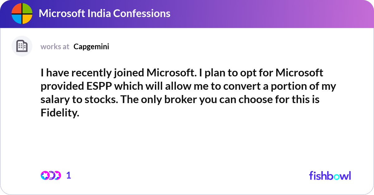 I have recently joined Microsoft. I plan to opt fo... Fishbowl