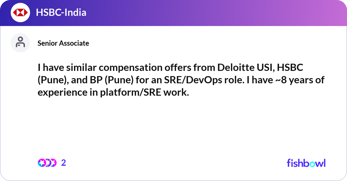 I have similar compensation offers from Deloitte U... | Fishbowl