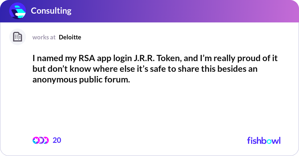 My Rsa Token App I named my RSA app login J.R.R. Token, and I’m rea... | Fishbowl