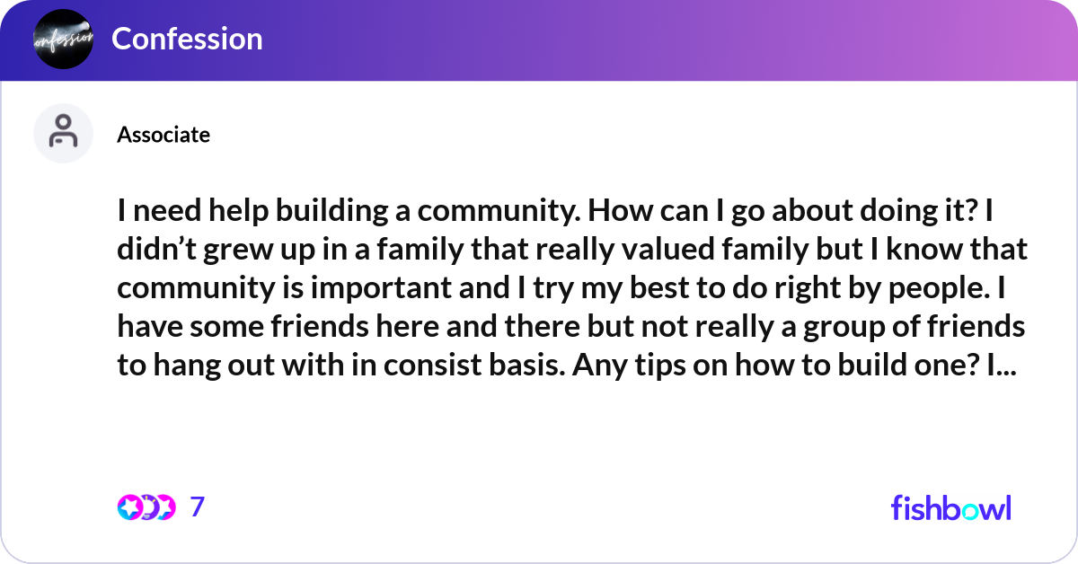 I need help building a community. How can I go abo... | Fishbowl