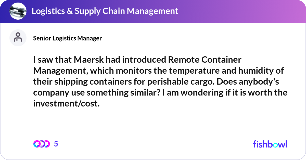 I saw that Maersk had introduced Remote Container ... | Fishbowl