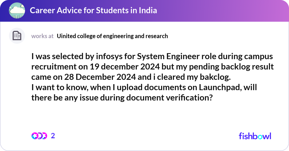 I was selected by infosys for System Engineer role... | Fishbowl