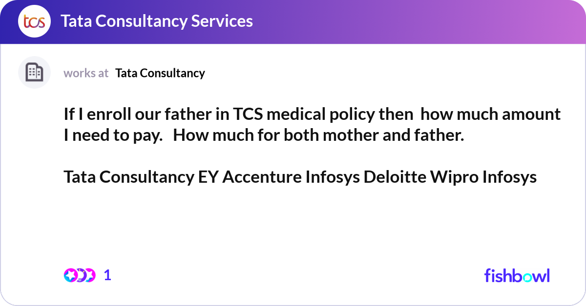 Tcs Rto Policy If I enroll our father in TCS medical policy then ... | Fishbowl