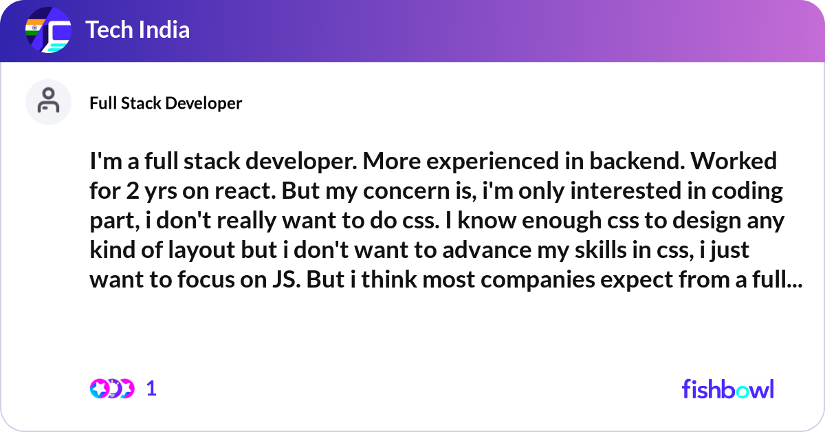 I'm a full stack developer. More experienced in ba... | Fishbowl