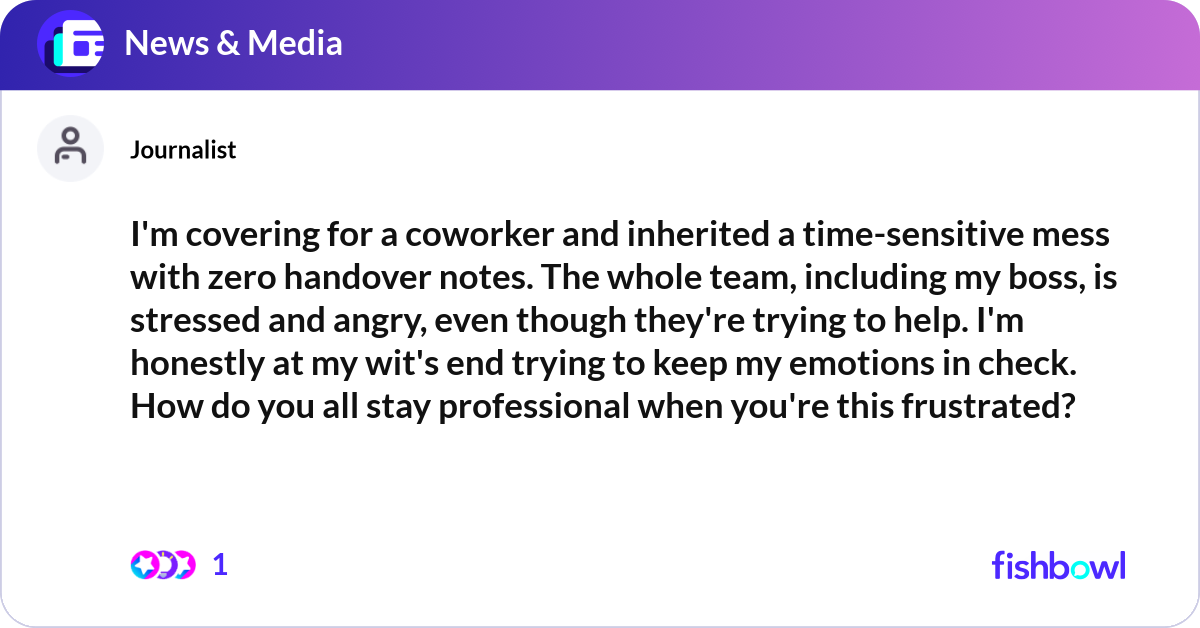 I'm covering for a coworker and inherited a time-s... | Fishbowl