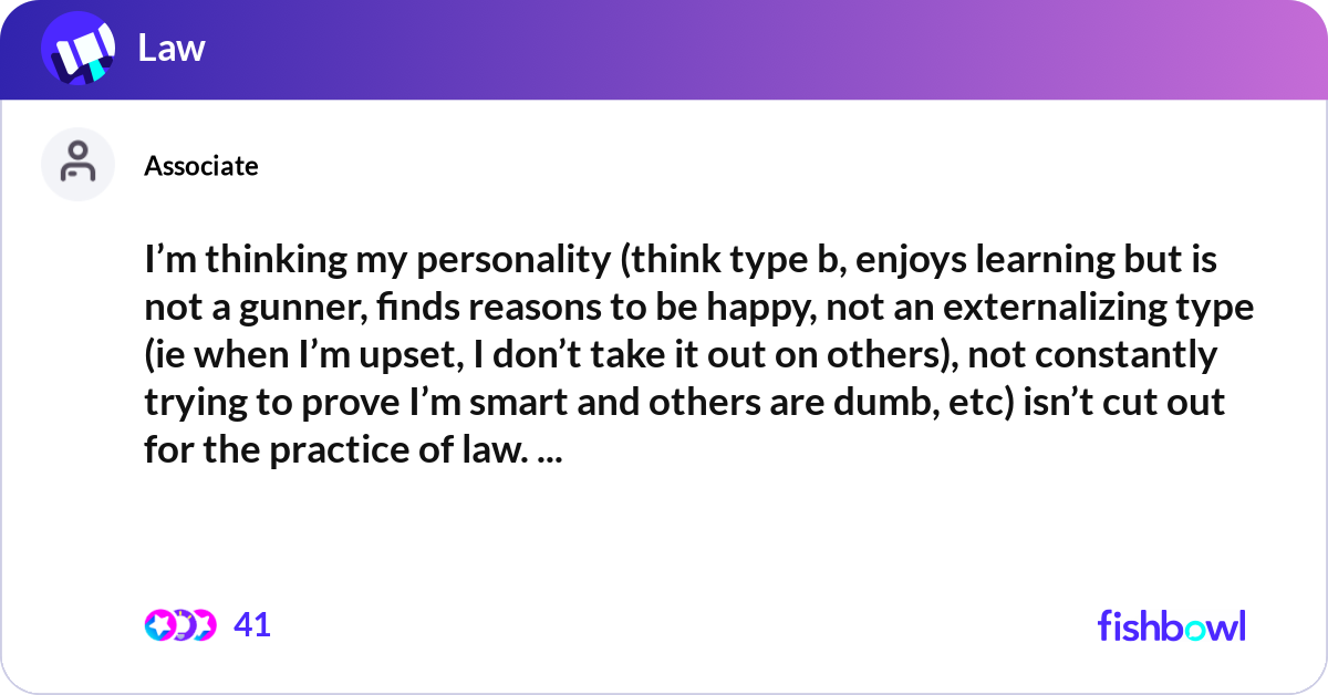 I’m thinking my personality (think type b, enjoys ... | Fishbowl