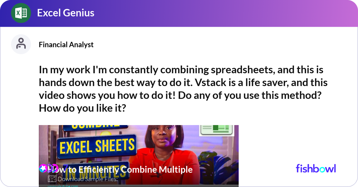 In my work I'm constantly combining spreadsheets, ... | Fishbowl