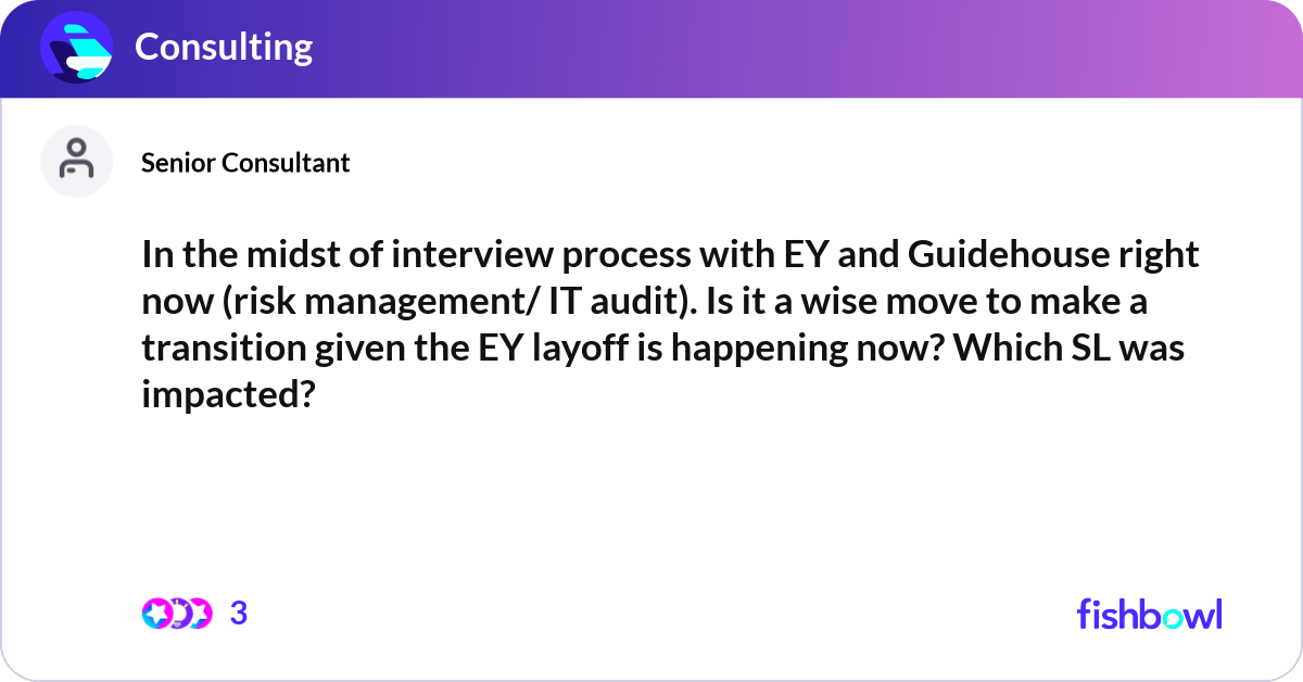 In the midst of interview process with EY and Guid... | Fishbowl