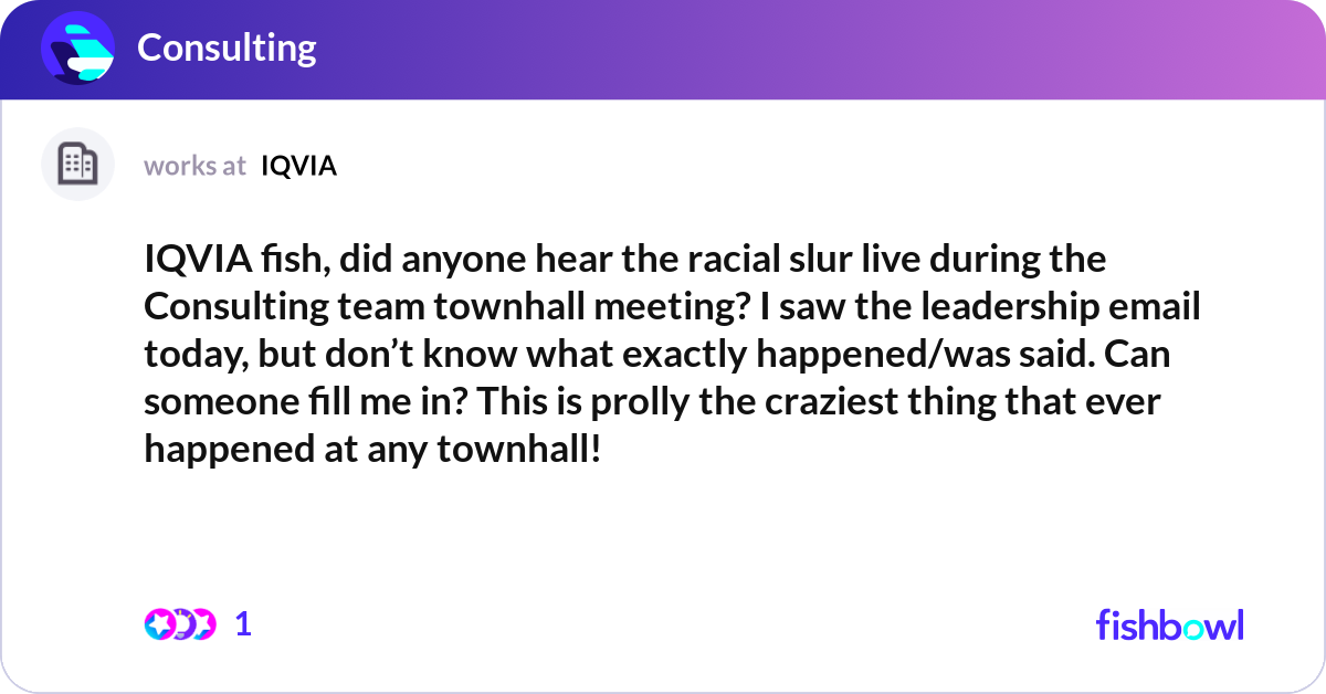 Fish Rashal IQVIA fish, did anyone hear the racial slur live d... | Fishbowl