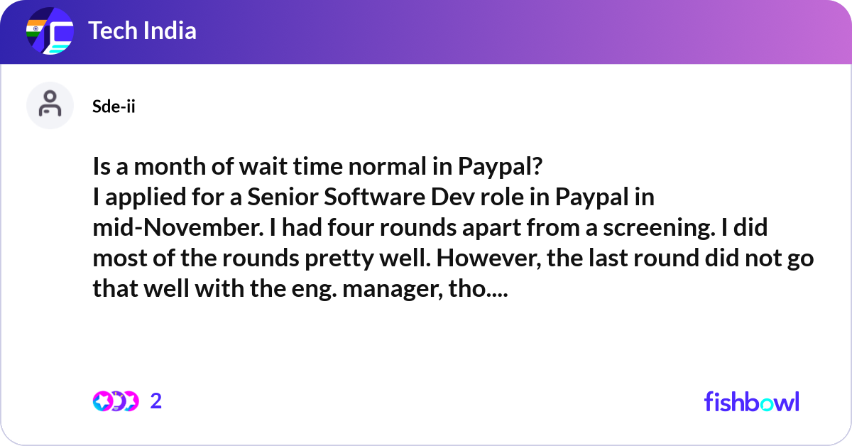 Is a month of wait time normal in Paypal? I applie... | Fishbowl
