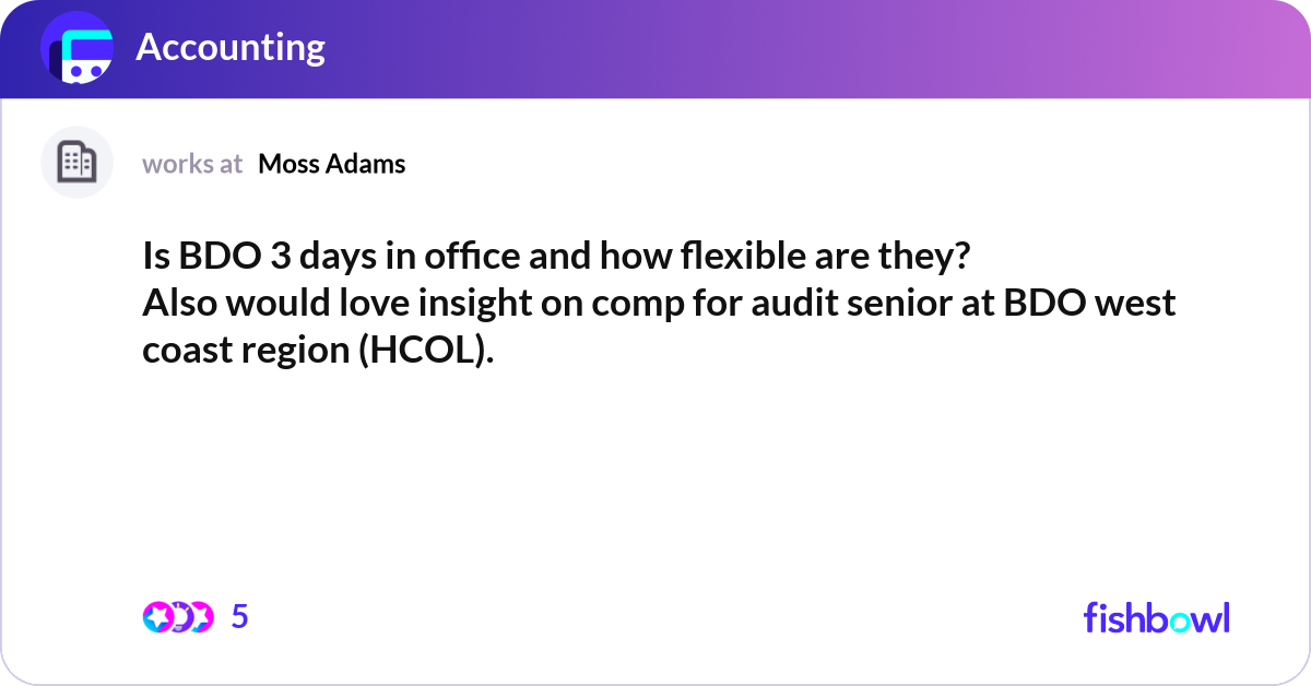 Is BDO 3 days in office and how flexible are they?... | Fishbowl