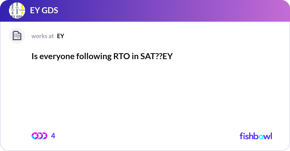 Is everyone following RTO in SAT??EY | Fishbowl