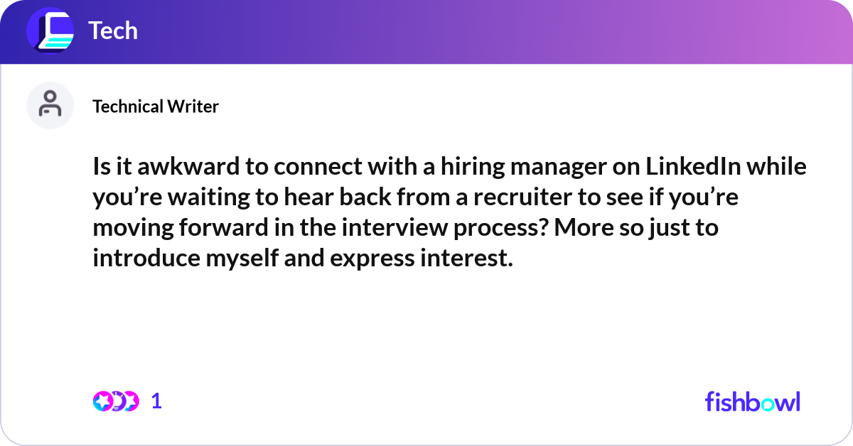 Is it awkward to connect with a hiring manager on ... | Fishbowl