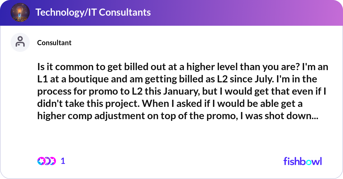 Is it common to get billed out at a higher level t... | Fishbowl
