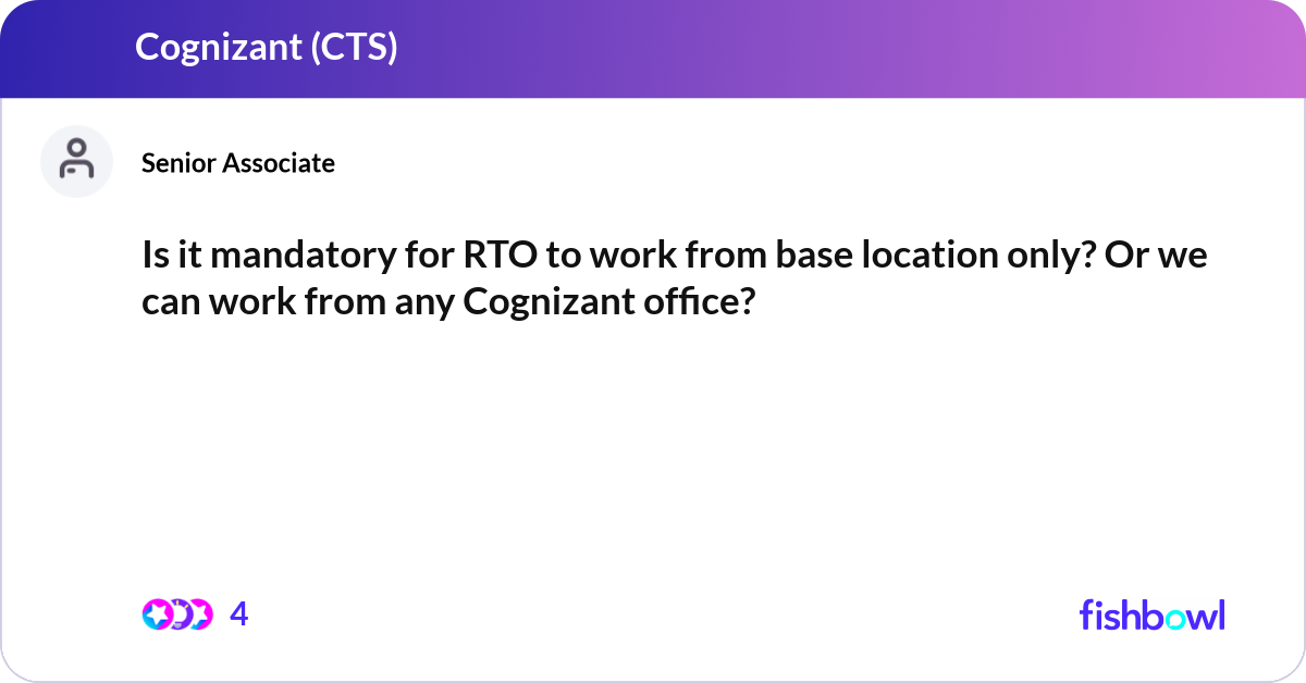 Is it mandatory for RTO to work from base location... | Fishbowl
