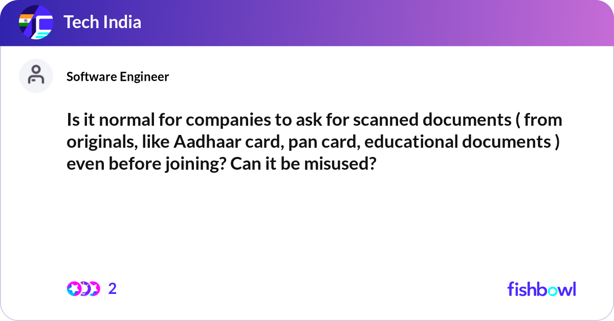 Is it normal for companies to ask for scanned docu... | Fishbowl