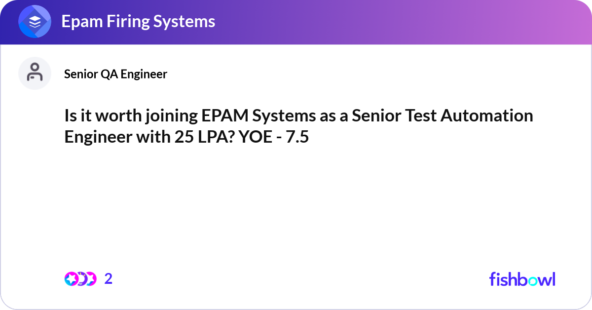 Is it worth joining EPAM Systems as a Senior Test ... | Fishbowl