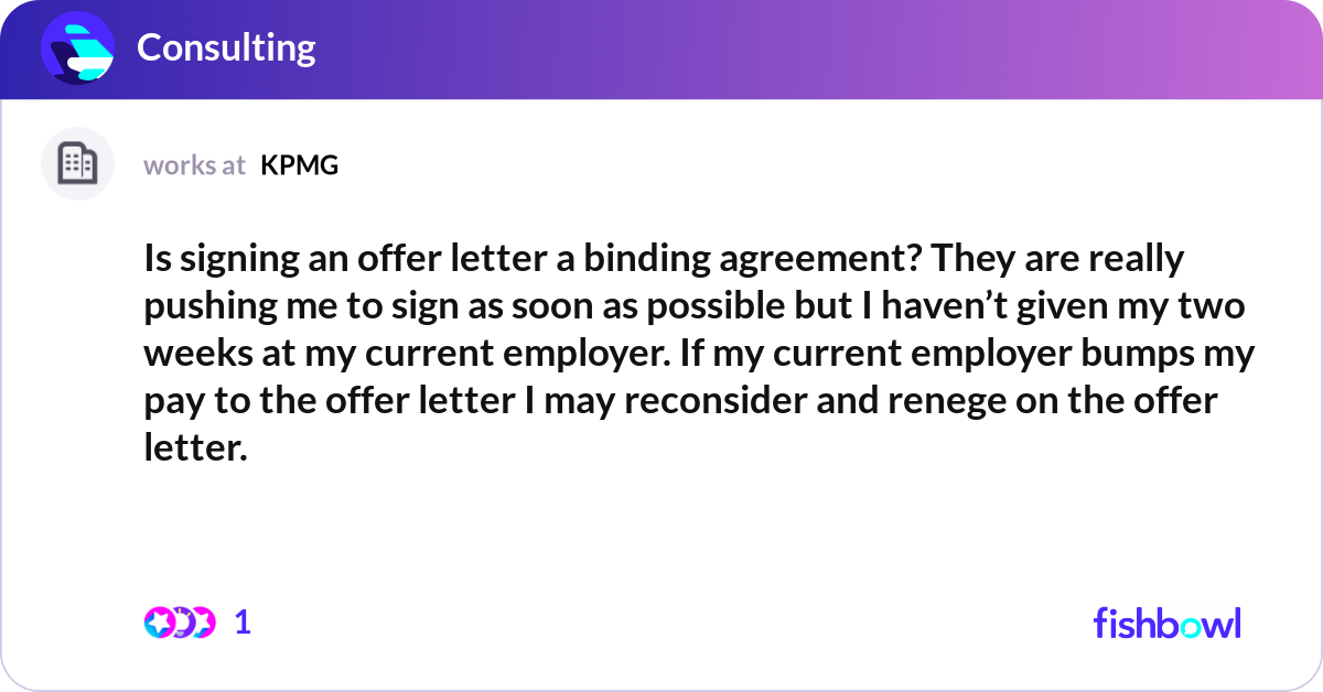 Is signing an offer letter a binding agreement? Th... | Fishbowl