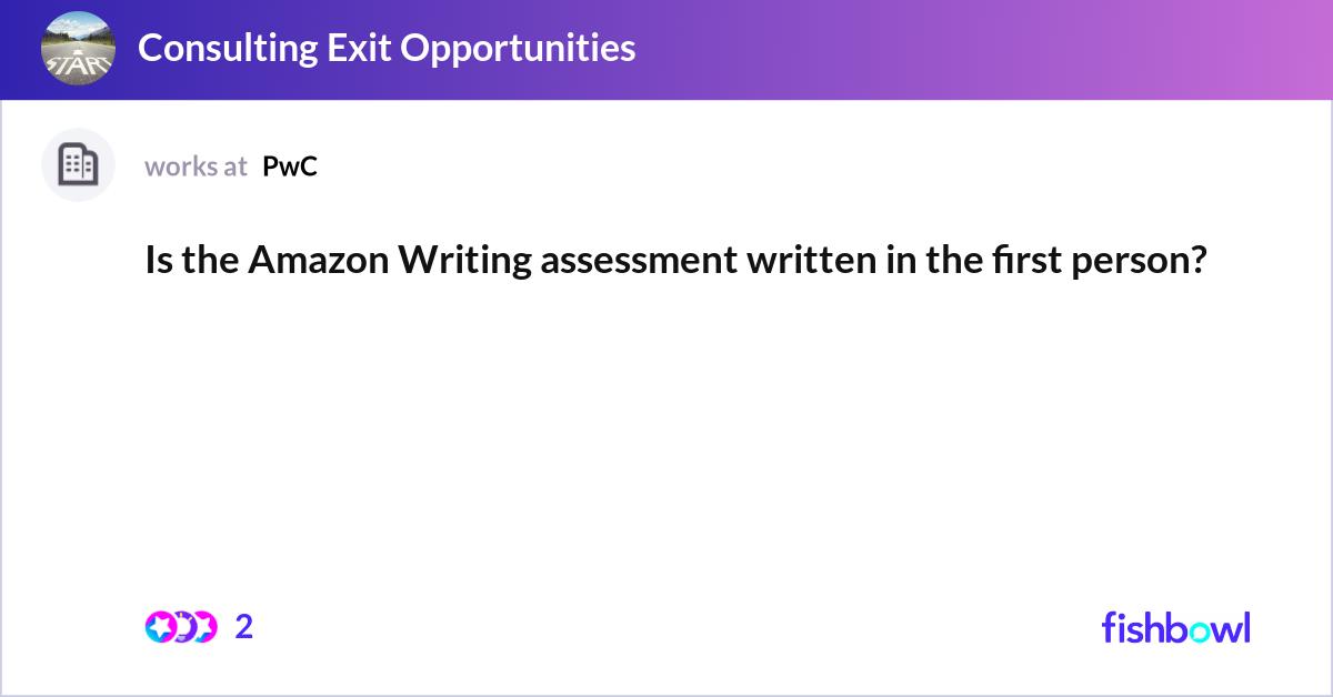 Is the Amazon Writing assessment written in the fi... | Fishbowl