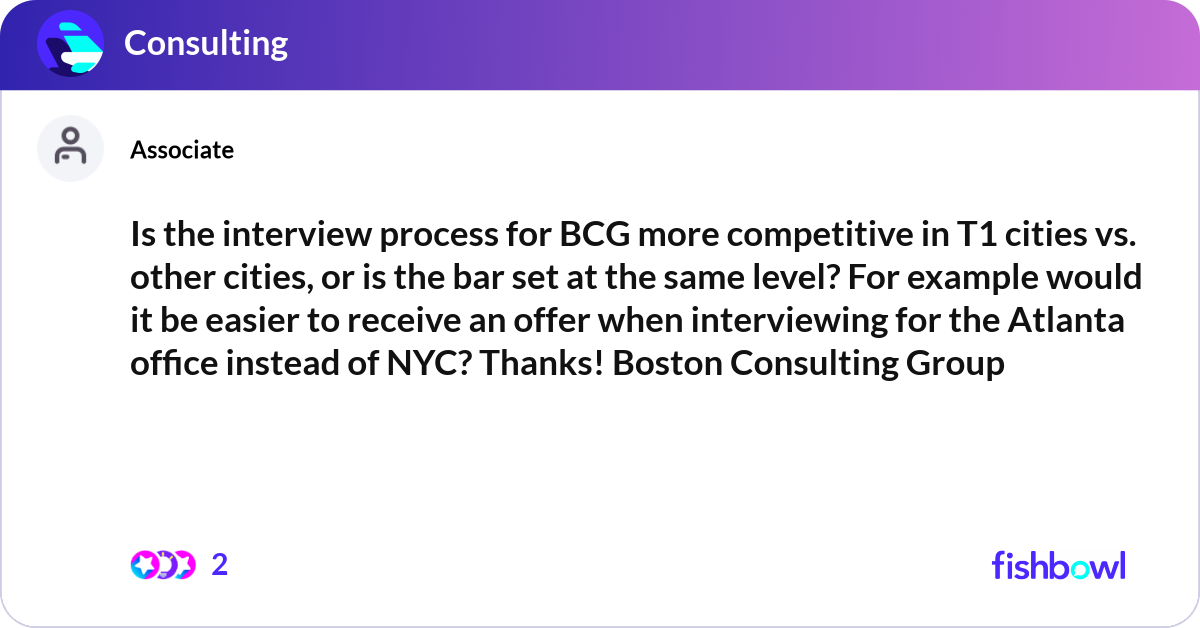 Is the interview process for BCG more competitive ... | Fishbowl
