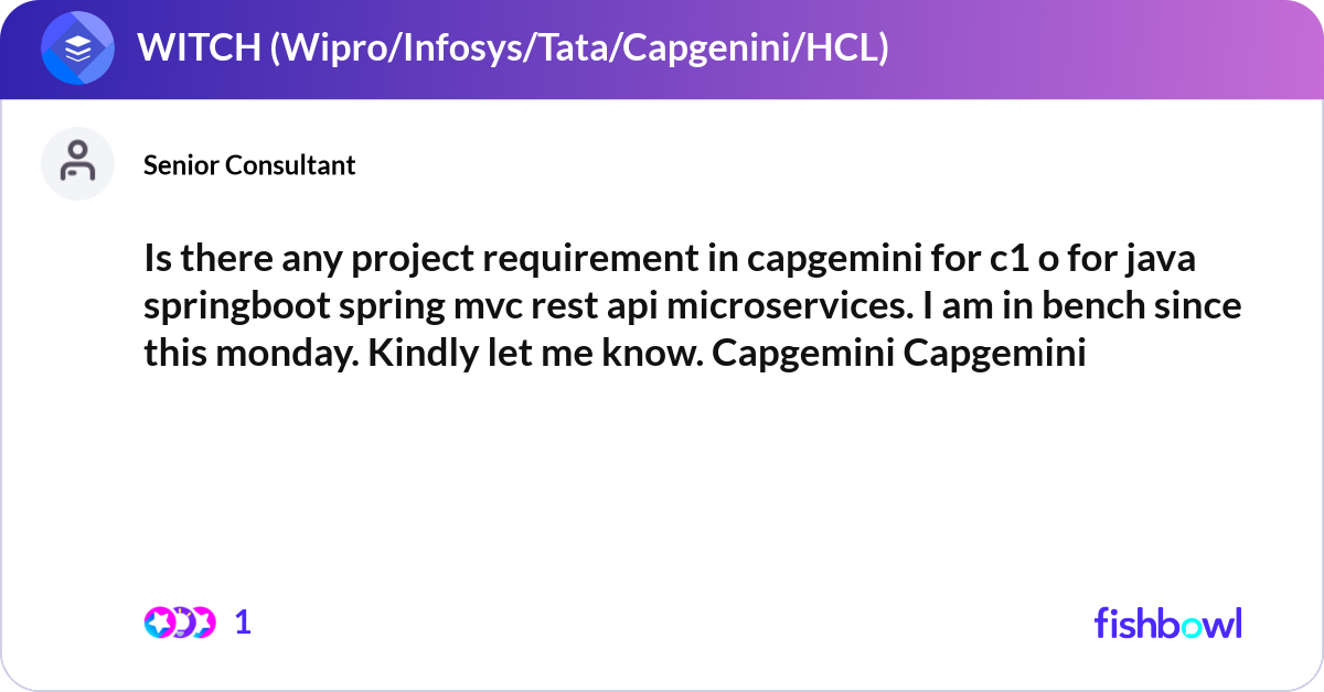 Is there any project requirement in capgemini for ... | Fishbowl