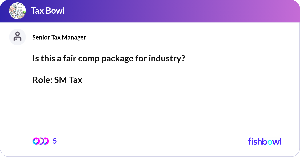 Is this a fair comp package for industry? Role: S... | Fishbowl