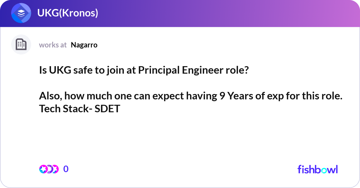 Expect Join Is UKG safe to join at Principal Engineer role? A... | Fishbowl