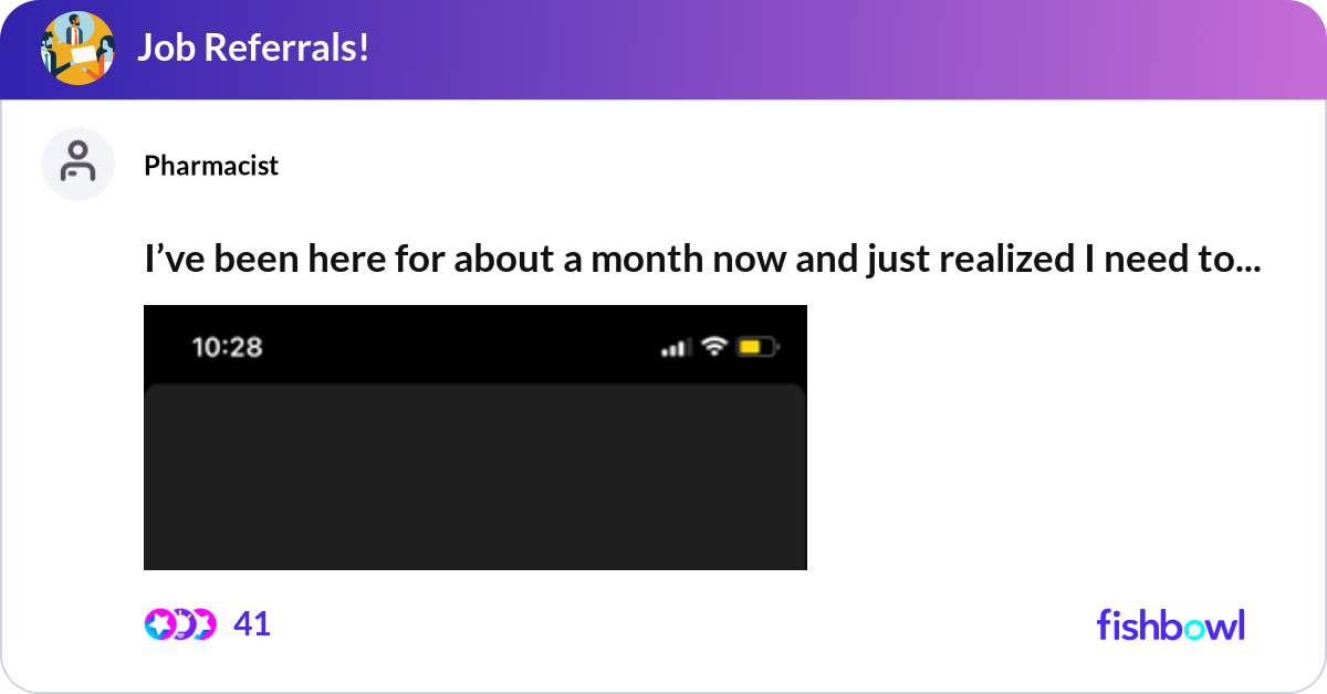 I’ve been here for about a month now and just real... | Fishbowl