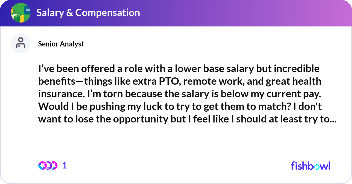 I’ve been offered a role with a lower base salary ... | Fishbowl