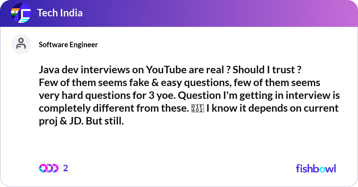 Java dev interviews on YouTube are real ? Should I... | Fishbowl
