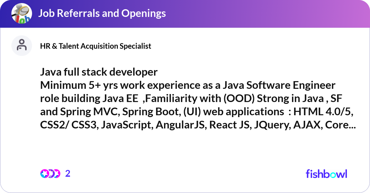 Java full stack developer Minimum 5+ yrs work expe... | Fishbowl