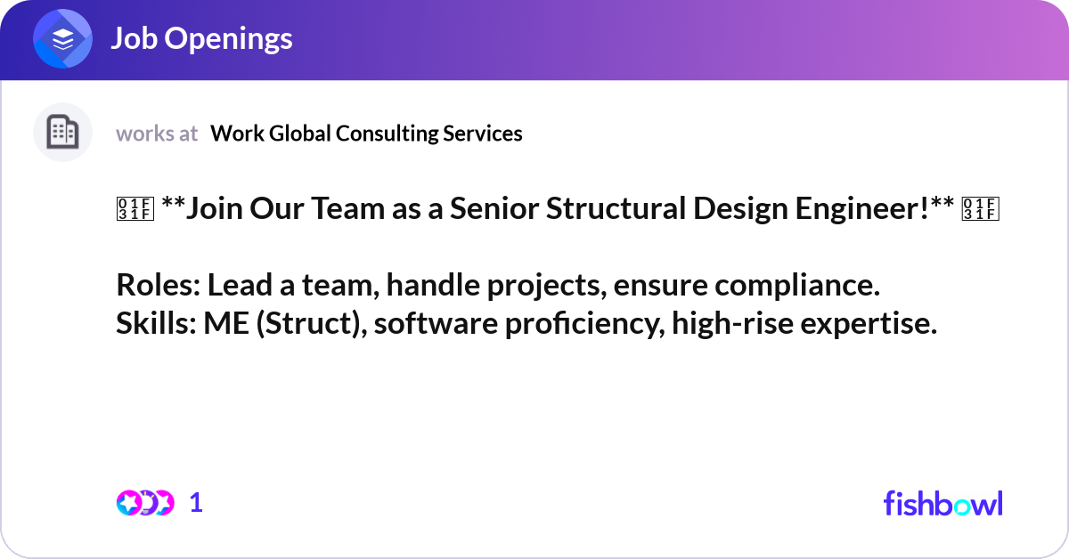 🌟 **Join Our Team as a Senior Structural Design E... | Fishbowl