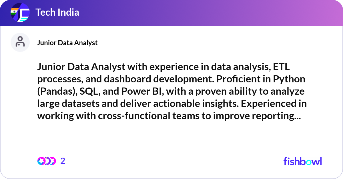 Junior Data Analyst with experience in data analys... | Fishbowl