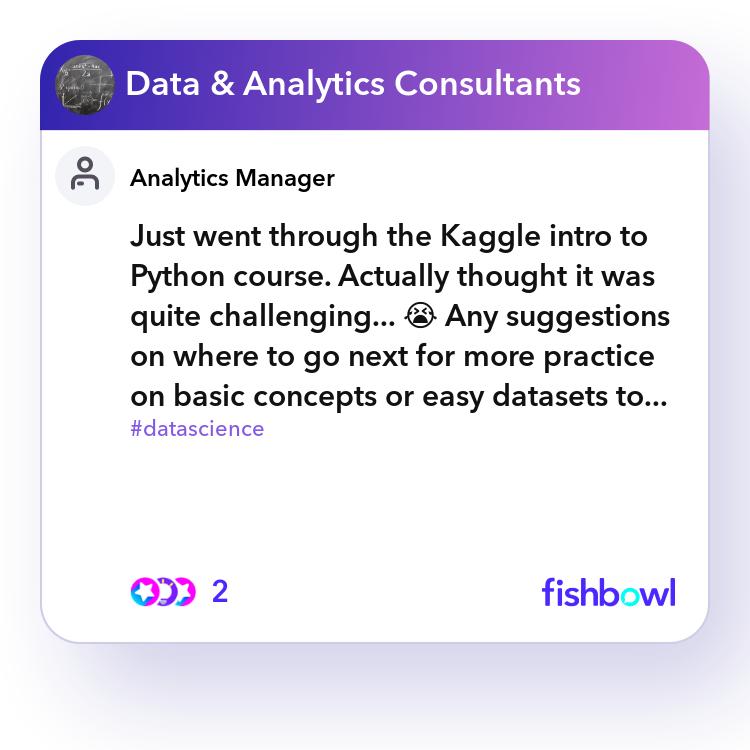 Just went through the Kaggle intro to Python cours... | Fishbowl