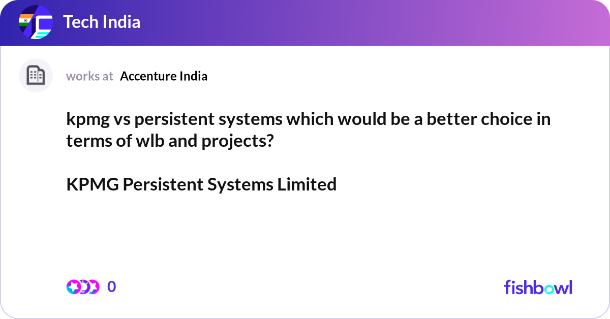 kpmg vs persistent systems which would be a better... | Fishbowl