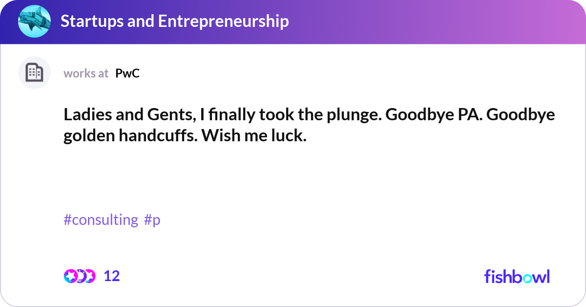 Ladies and Gents, I finally took the plunge. Goodb... | Fishbowl